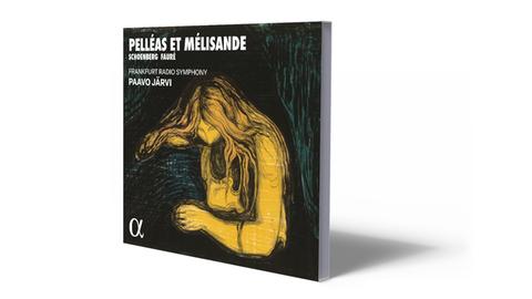 CD-Cover Schönberg-Fauré - Pelléas et Mélisande